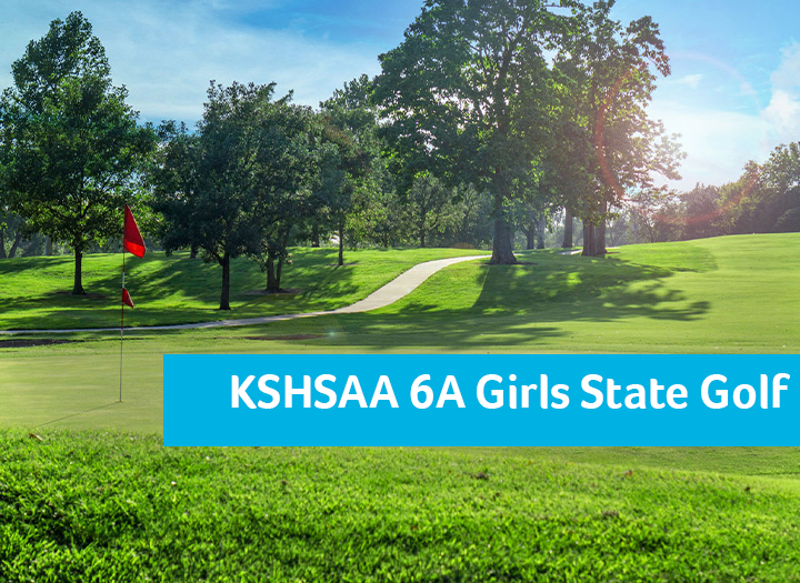 Event Promo Photo For KSHSAA 6A State Girls Golf Championship