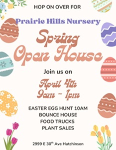 Event Promo Photo For Prairie Hills Nursery Spring Open House & Easter Egg Hunt